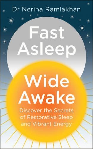 Fast Asleep, Wide Awake by Dr Nerina Ramlakhan