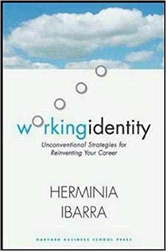 Herminia Ibarra working identity