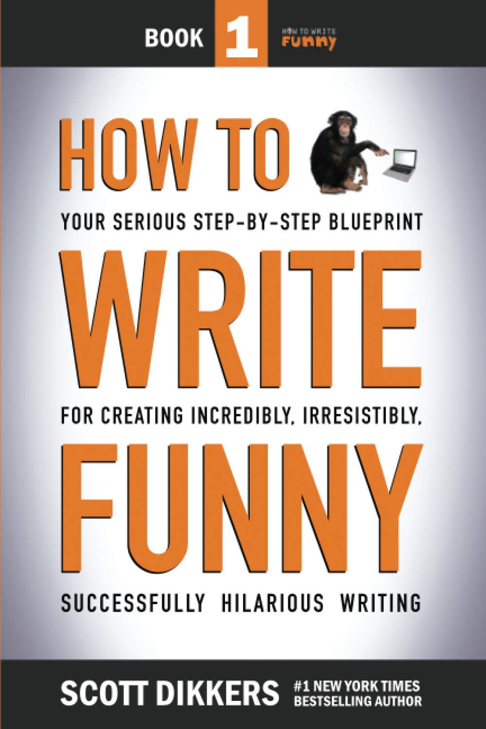 How To Write Funny by Scott Dikkers