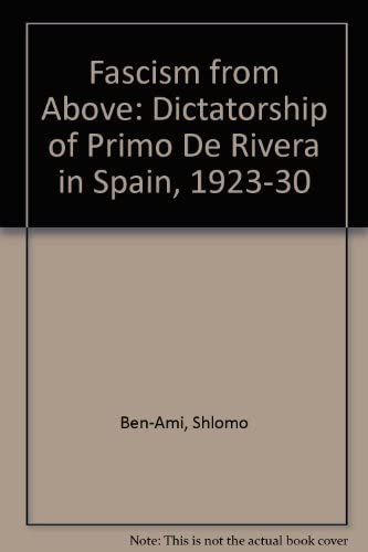 Fascism from Above: Dictatorship of Primo de Rivera in Spain