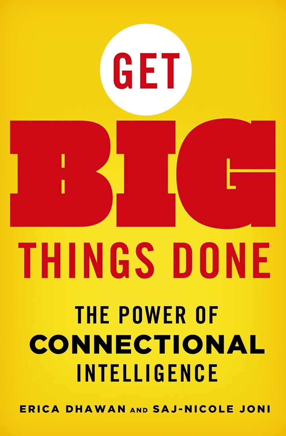 Get Big Things Done by Erica Dhawan