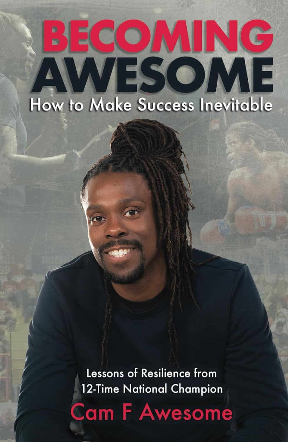 Becoming Awesome by Cam F. Awesome